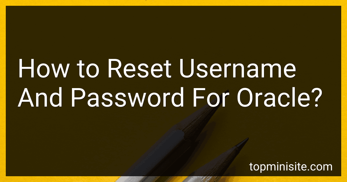 How to Reset Username And Password For Oracle? image