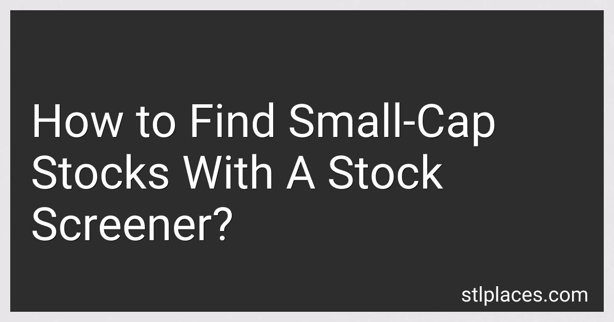 How to Find Small-Cap Stocks With A Stock Screener? preview