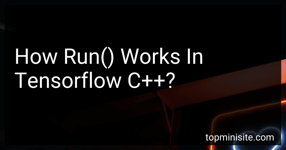 How Run() Works In Tensorflow C++? image