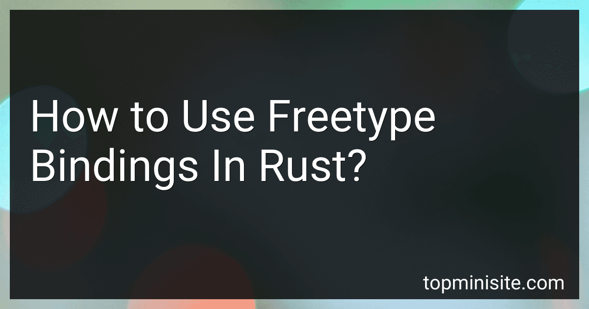 How to Use Freetype Bindings In Rust? image