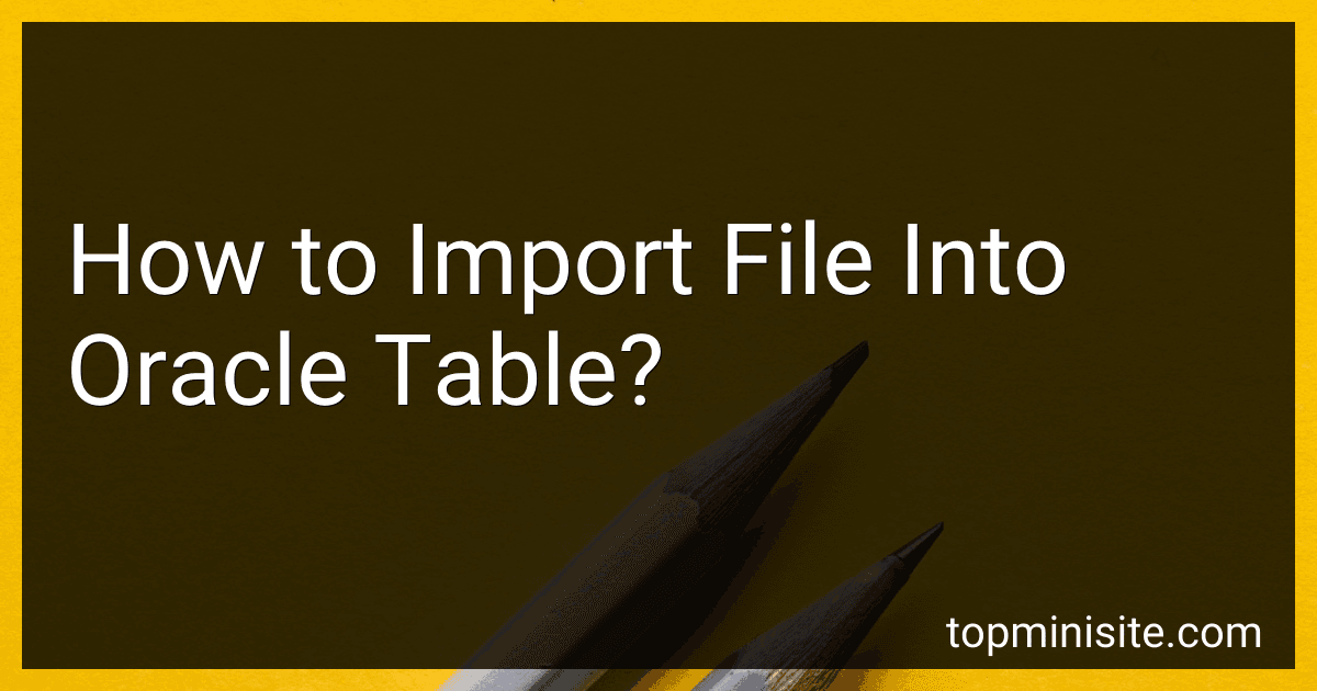 How to Import File Into Oracle Table? image