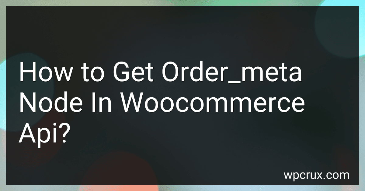 How to Get Order_meta Node In Woocommerce Api? image