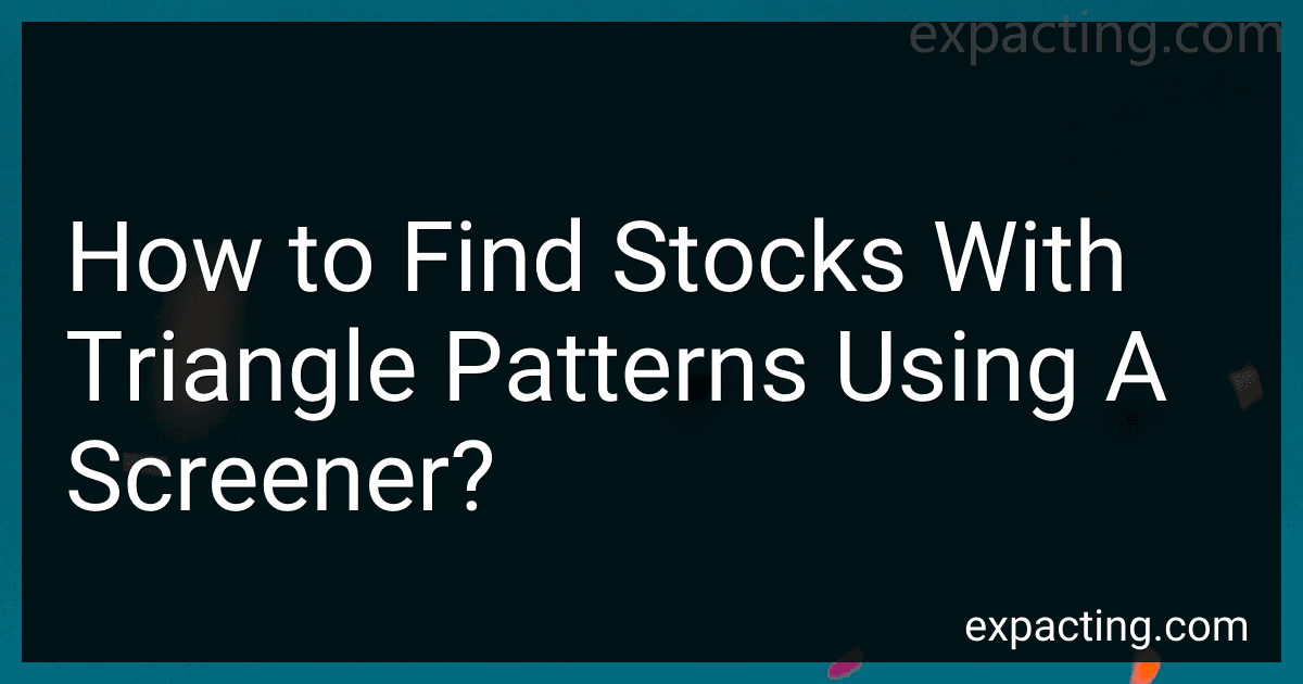 How to Find Stocks With Triangle Patterns Using A Screener? preview