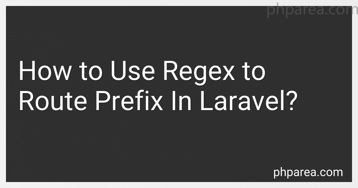 How to Use Regex to Route Prefix In Laravel? preview
