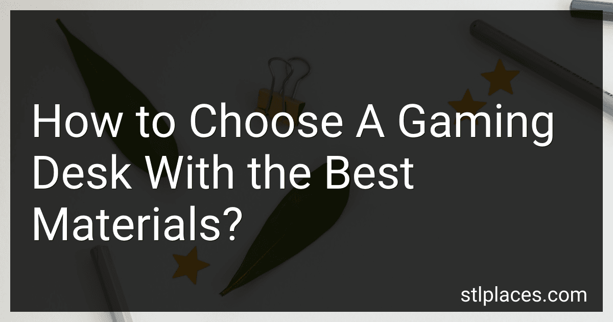 How to Choose A Gaming Desk With the Best Materials? preview