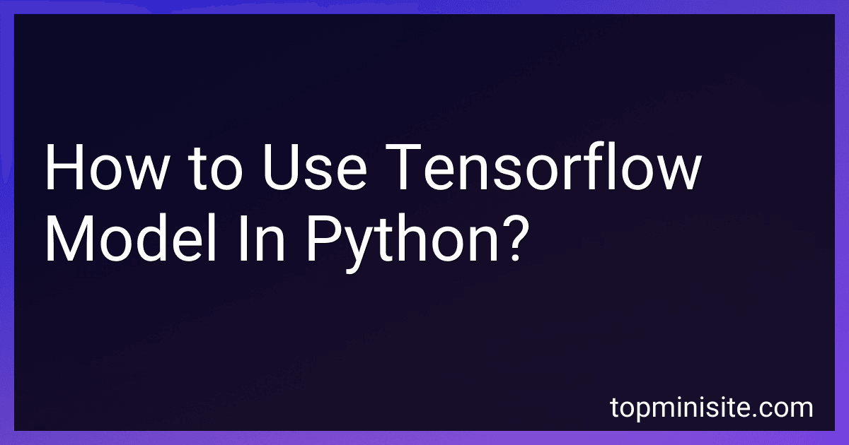 How to Use Tensorflow Model In Python? image