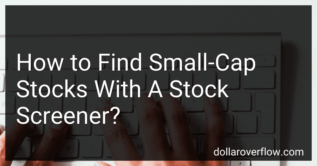 How to Find Small-Cap Stocks With A Stock Screener? image