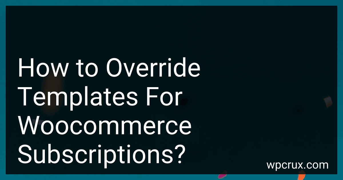 How to Override Templates For Woocommerce Subscriptions? image