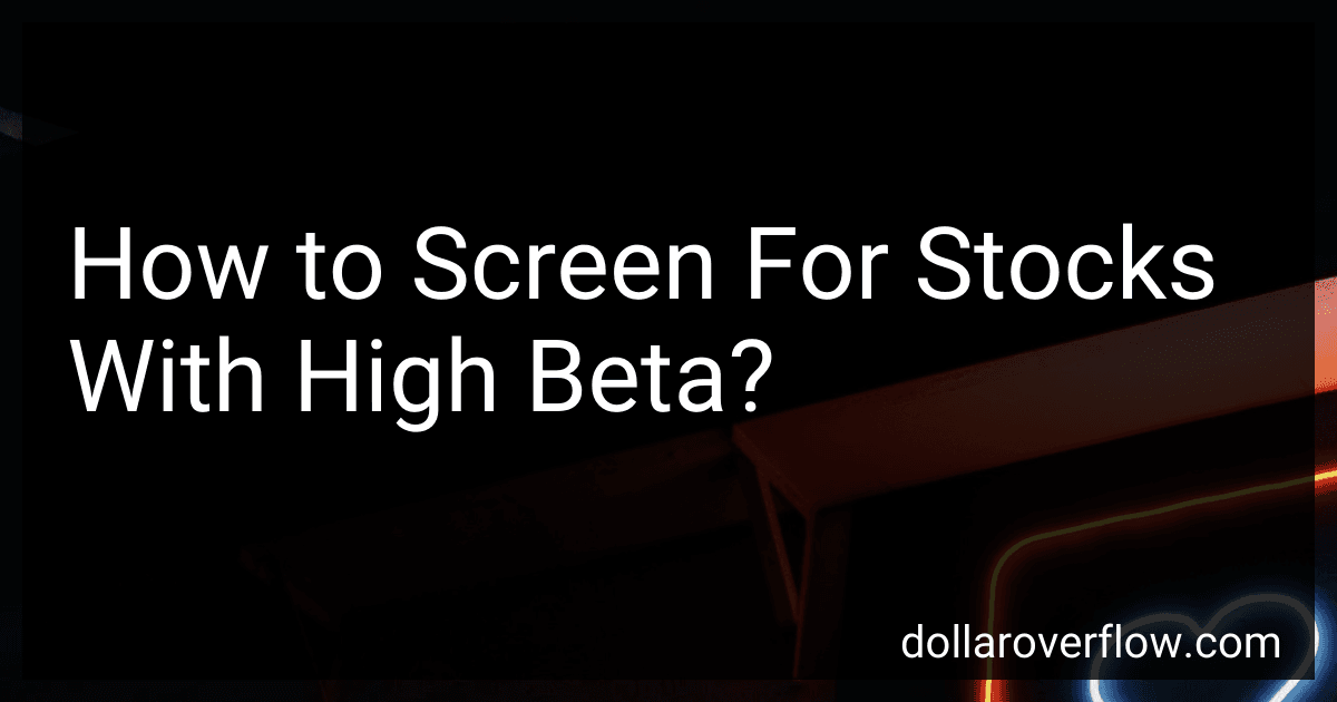 How to Screen For Stocks With High Beta? image