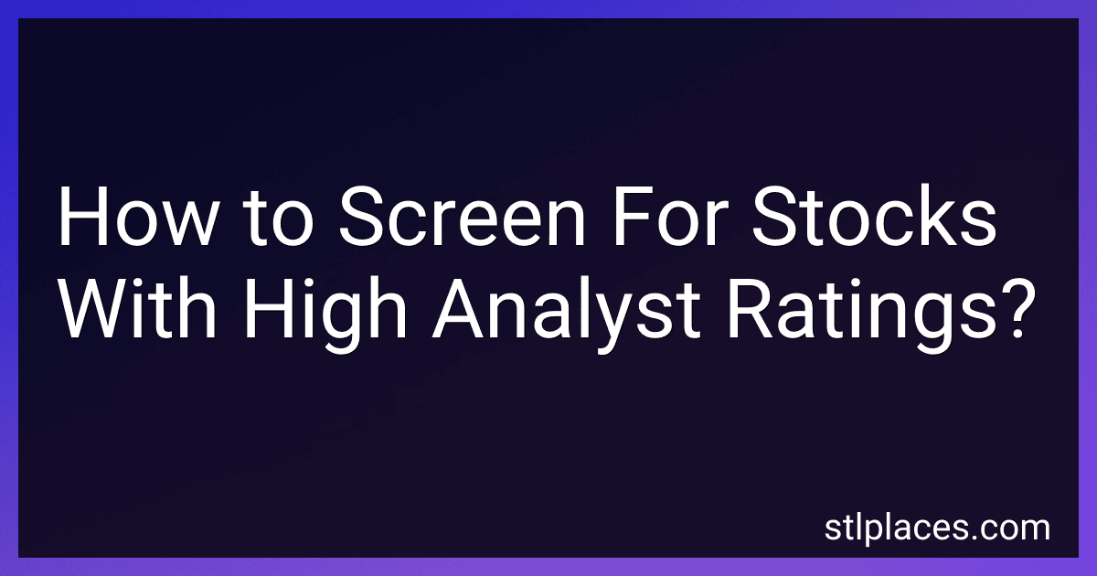 How to Screen For Stocks With High Analyst Ratings? preview