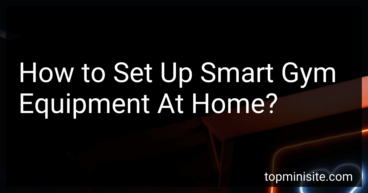 How to Set Up Smart Gym Equipment At Home? image