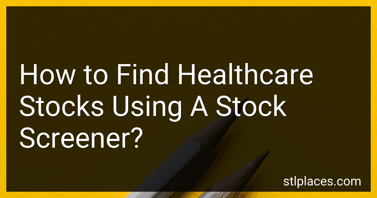 How to Find Healthcare Stocks Using A Stock Screener? image