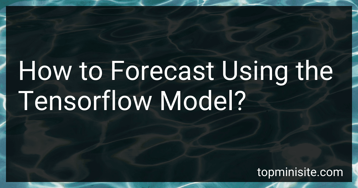 How to Forecast Using the Tensorflow Model? image