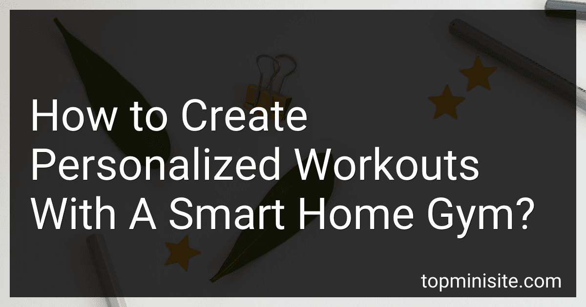 How to Create Personalized Workouts With A Smart Home Gym? image