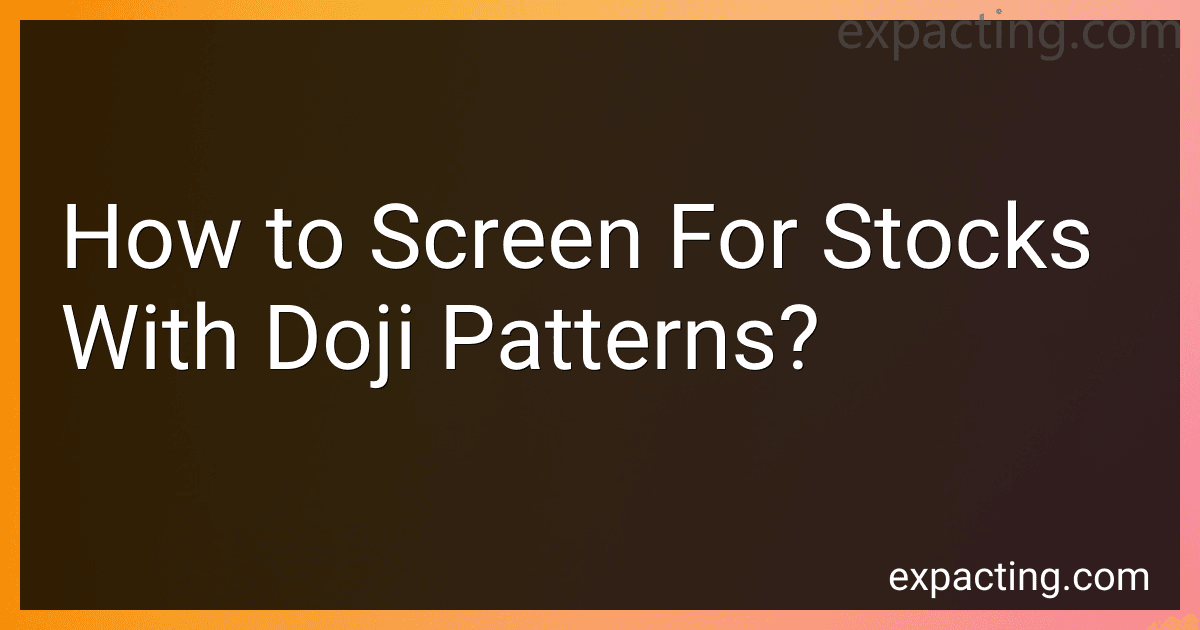 How to Screen For Stocks With Doji Patterns? image