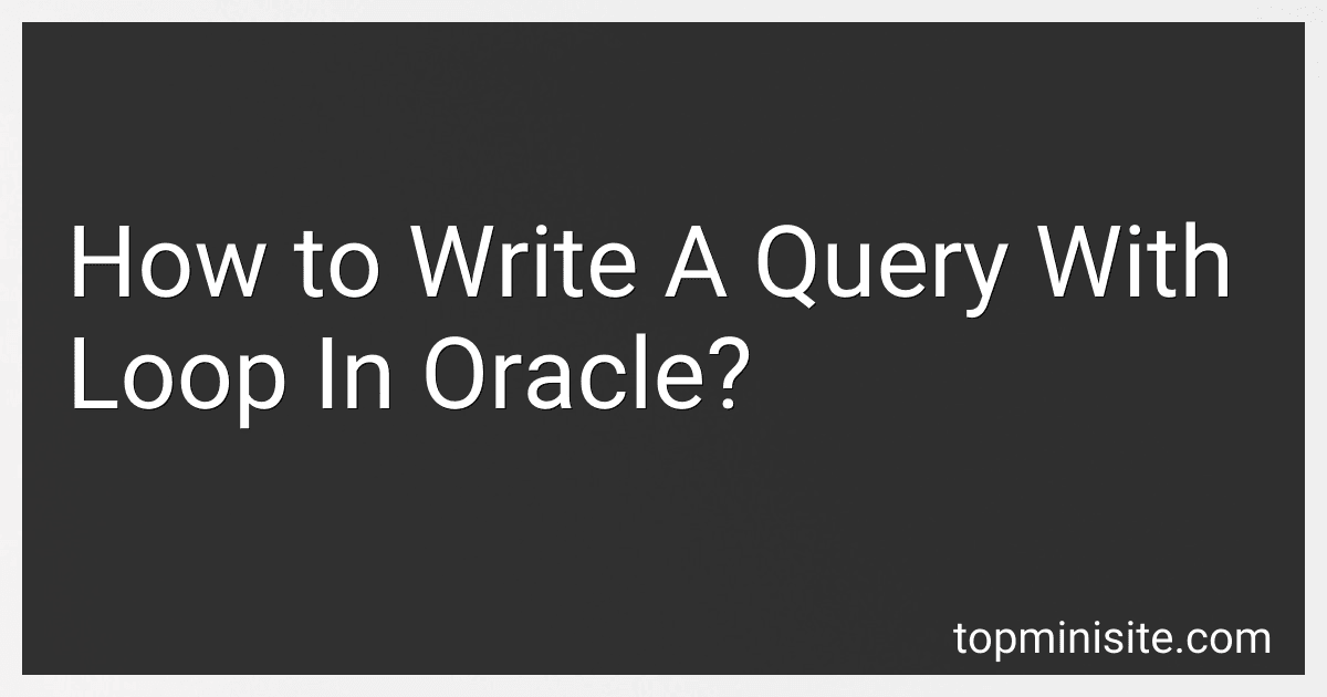 How to Write A Query With Loop In Oracle? image