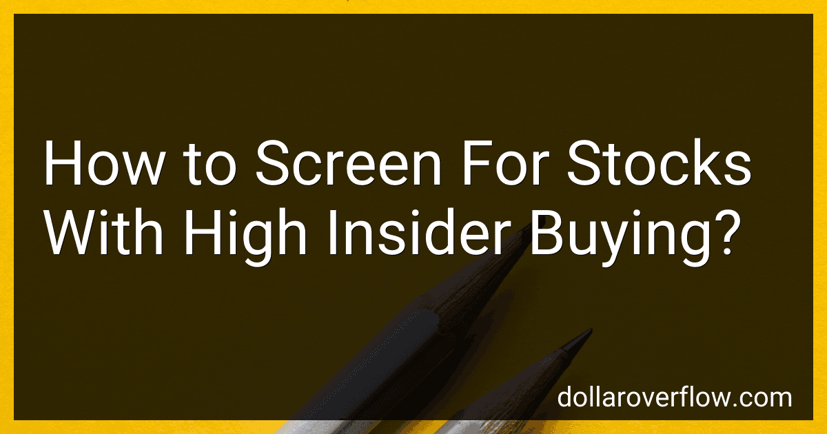 How to Screen For Stocks With High Insider Buying? image