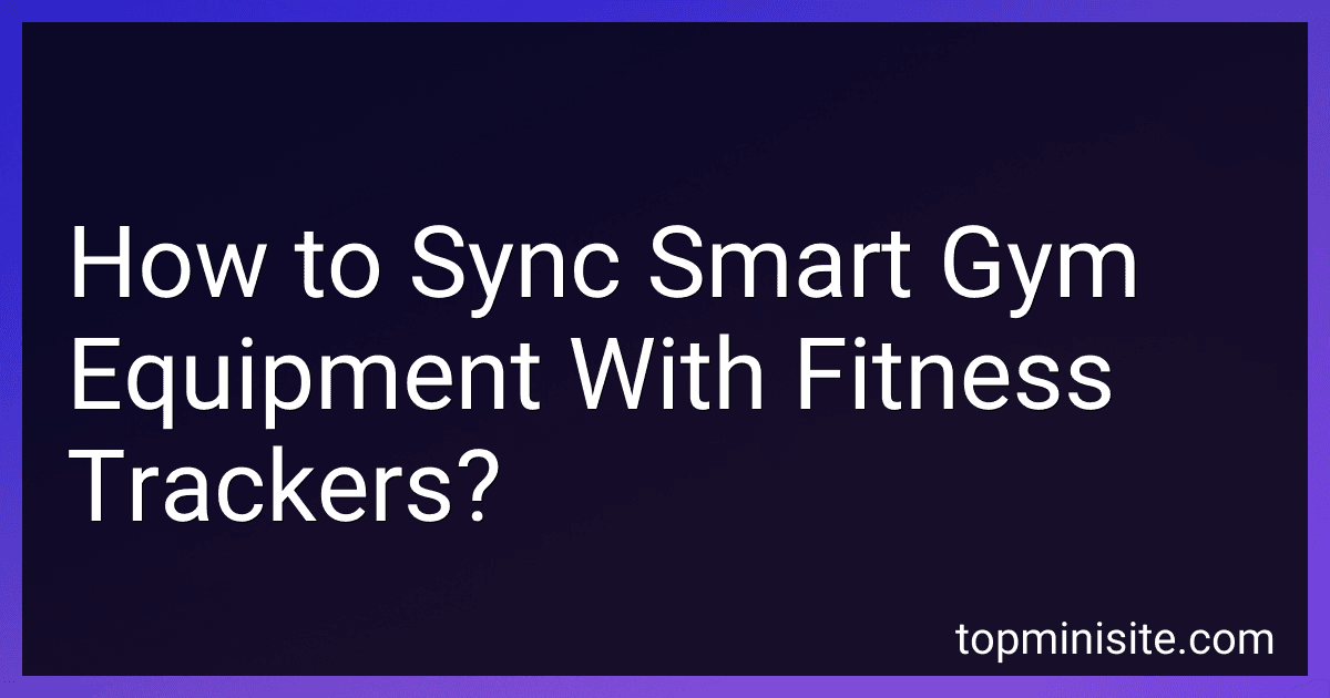 How to Sync Smart Gym Equipment With Fitness Trackers? image