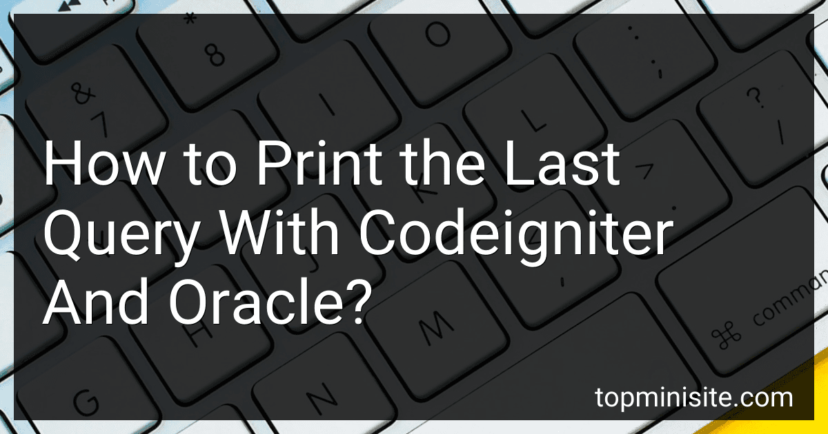 How to Print the Last Query With Codeigniter And Oracle? image