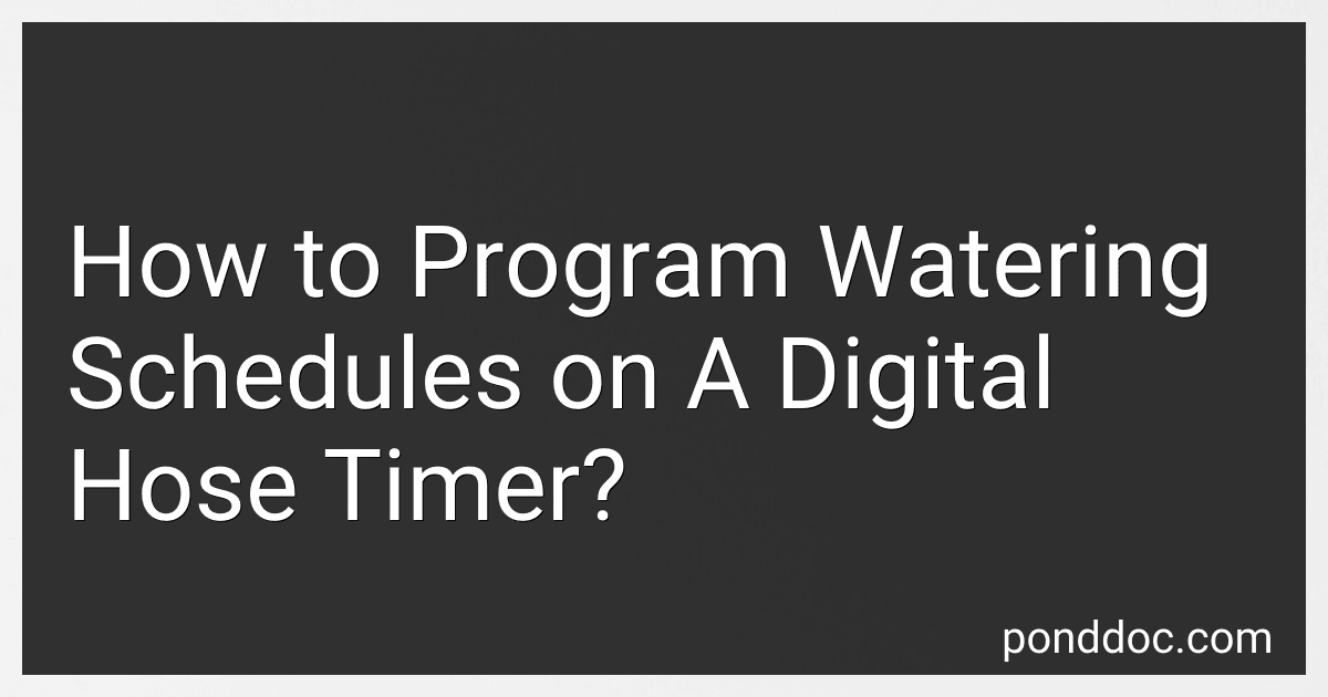 How to Program Watering Schedules on A Digital Hose Timer? preview