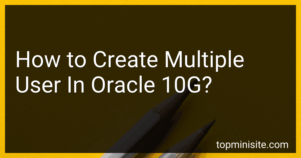 How to Create Multiple User In Oracle 10G? image