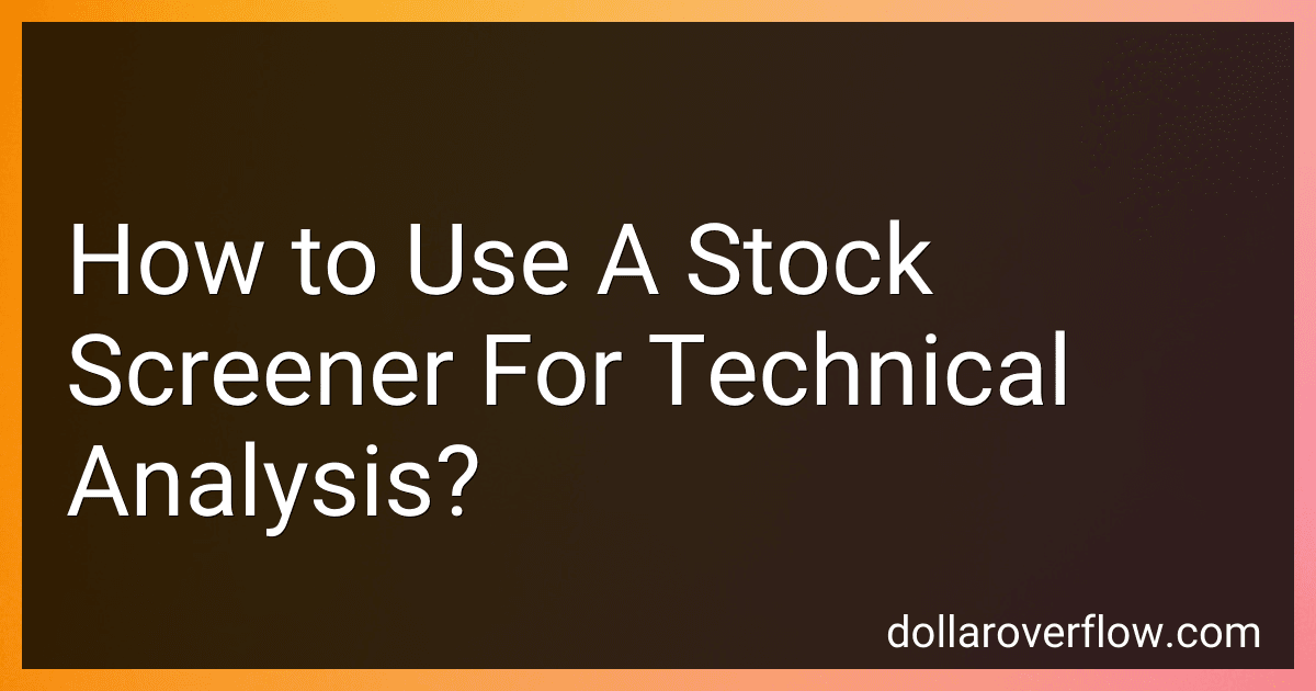 How to Use A Stock Screener For Technical Analysis? image