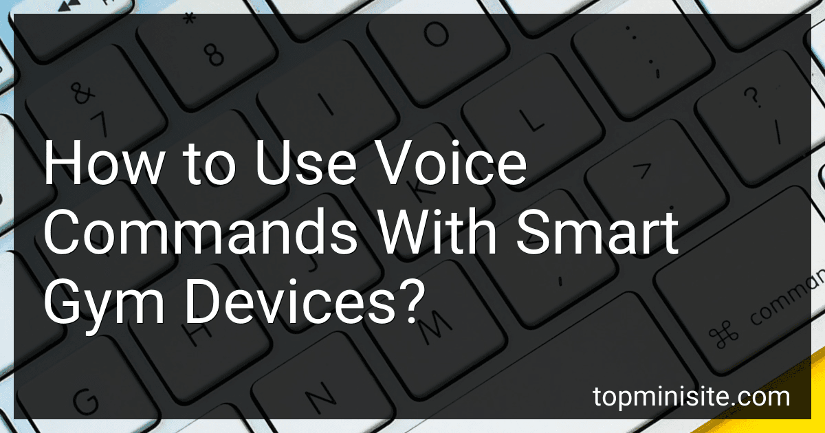 How to Use Voice Commands With Smart Gym Devices? image