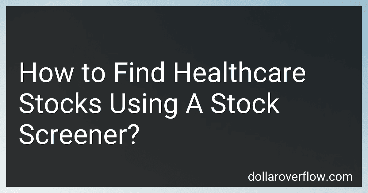 How to Find Healthcare Stocks Using A Stock Screener? image