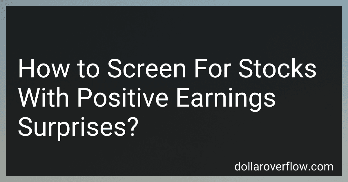 How to Screen For Stocks With Positive Earnings Surprises? image