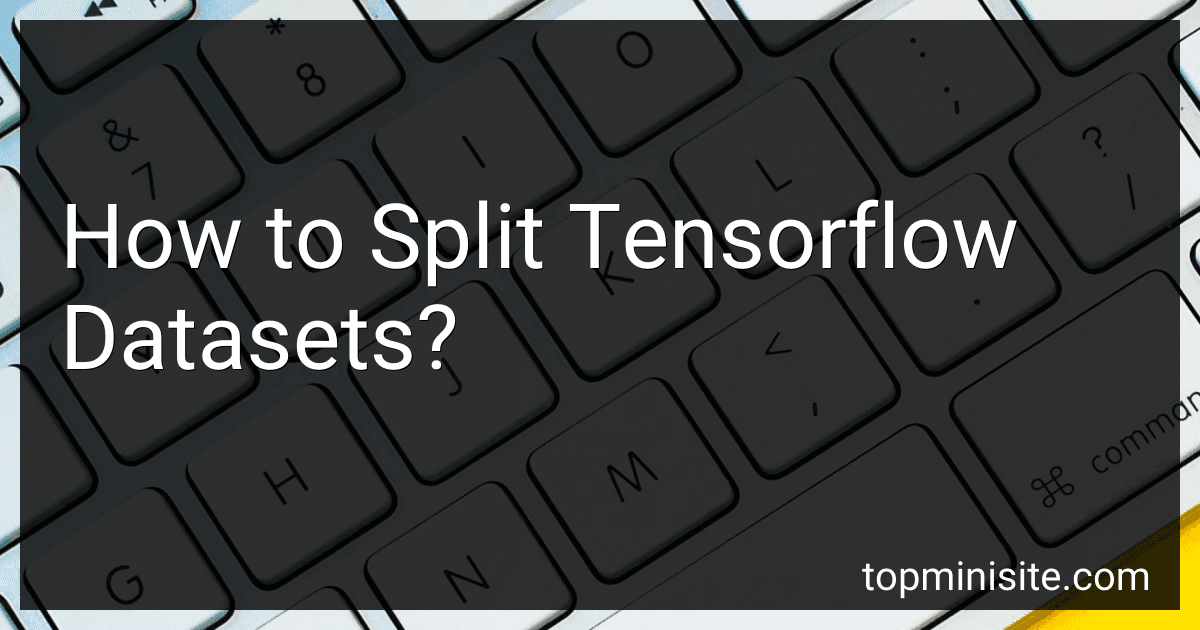 How to Split Tensorflow Datasets? image