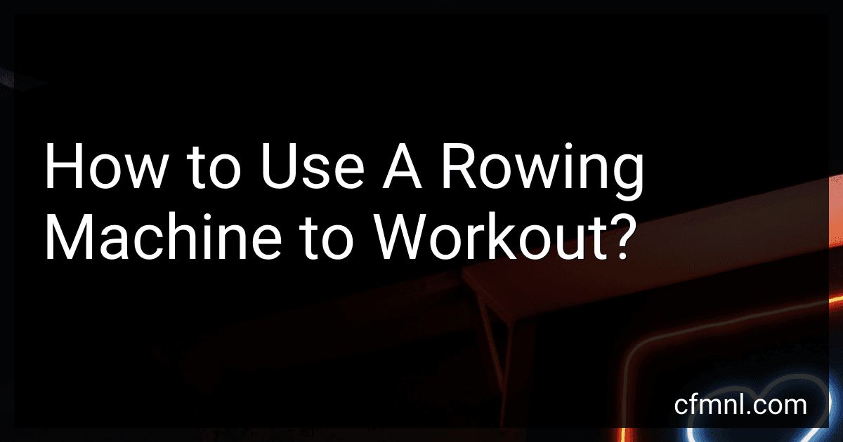 How to Use A Rowing Machine to Workout? preview