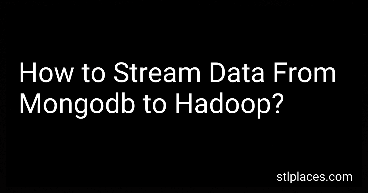 How to Stream Data From Mongodb to Hadoop? preview