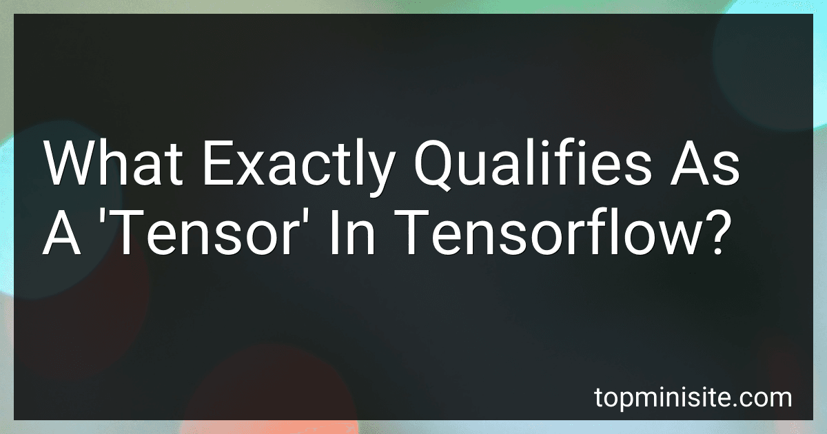 What Exactly Qualifies As A 'Tensor' In Tensorflow? image
