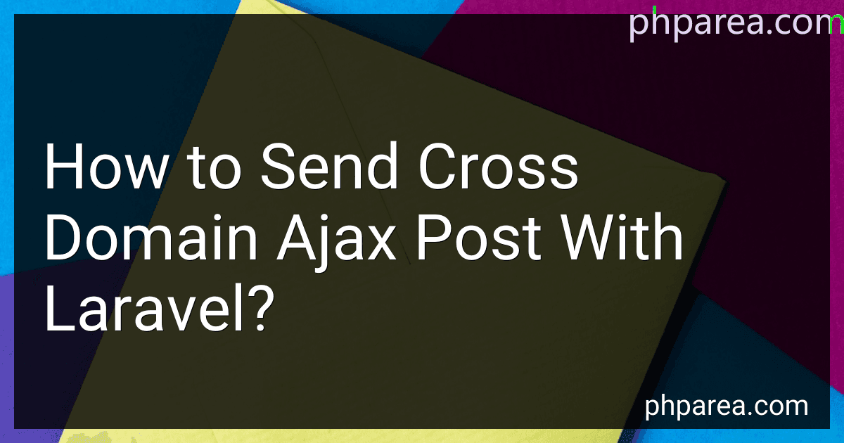 How to Send Cross Domain Ajax Post With Laravel? image