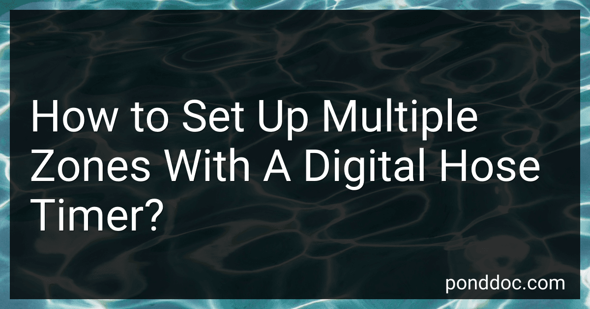 How to Set Up Multiple Zones With A Digital Hose Timer? preview