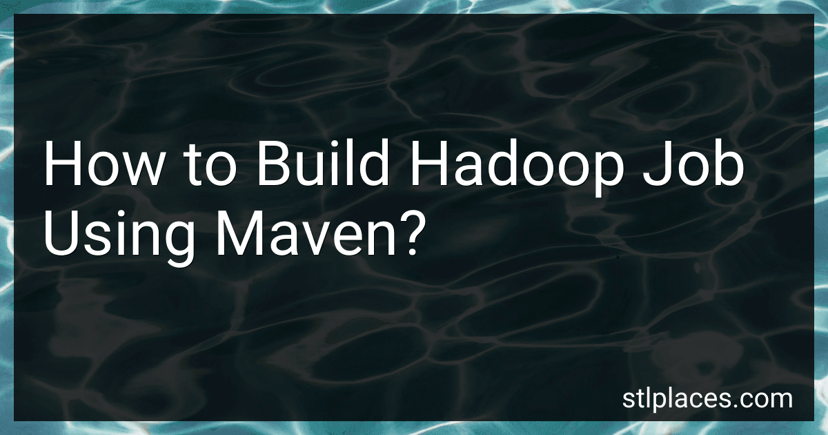 How to Build Hadoop Job Using Maven? preview