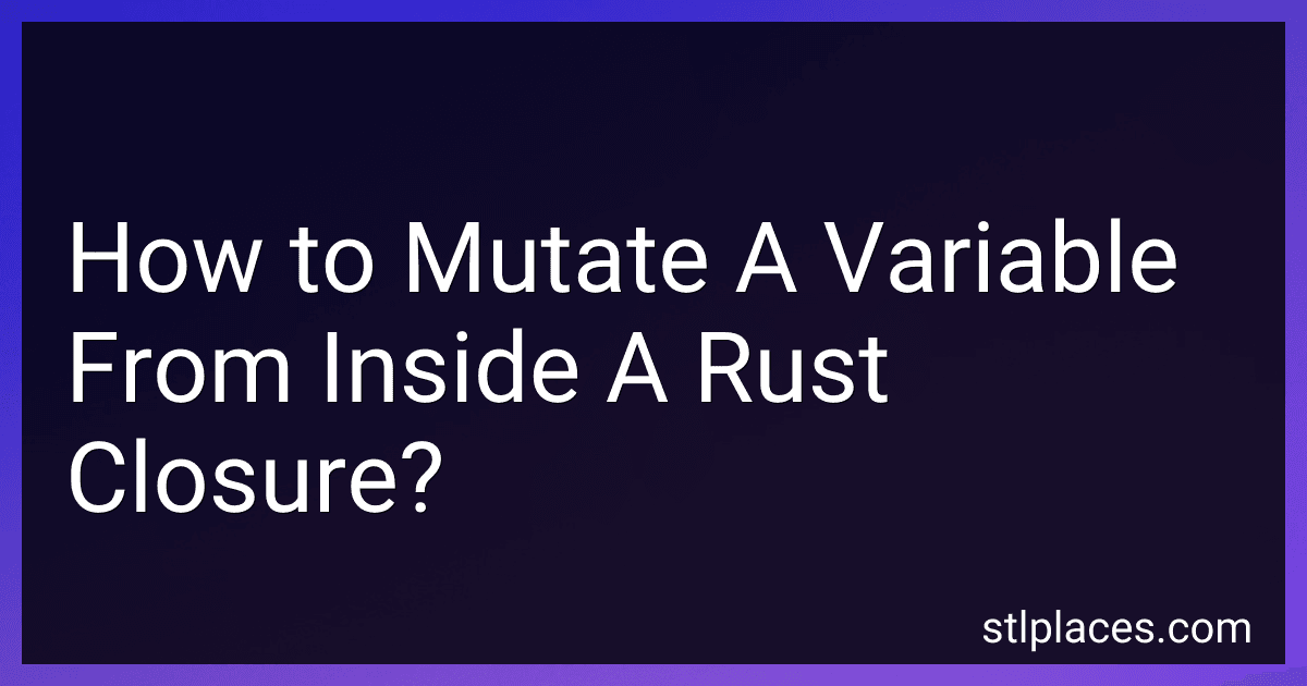 How to Mutate A Variable From Inside A Rust Closure? preview