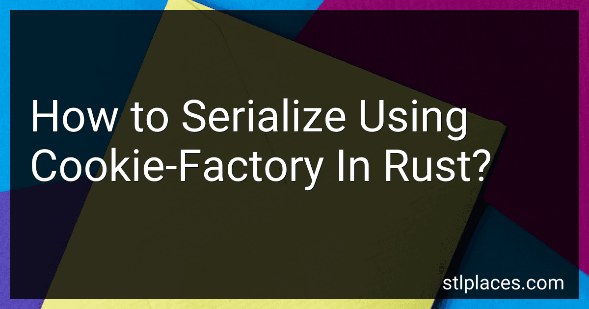 How to Serialize Using Cookie-Factory In Rust? preview