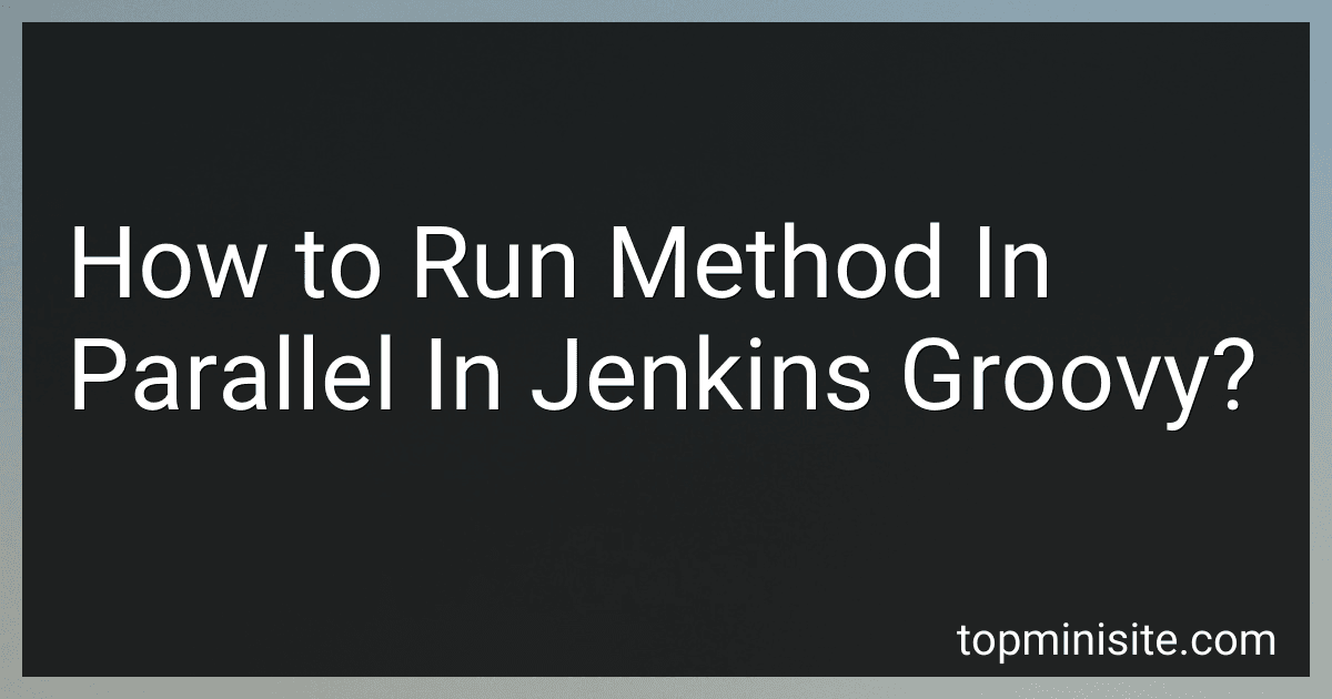 How to Run Method In Parallel In Jenkins Groovy? image