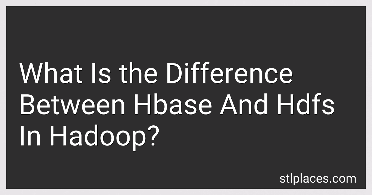 What Is the Difference Between Hbase And Hdfs In Hadoop? image