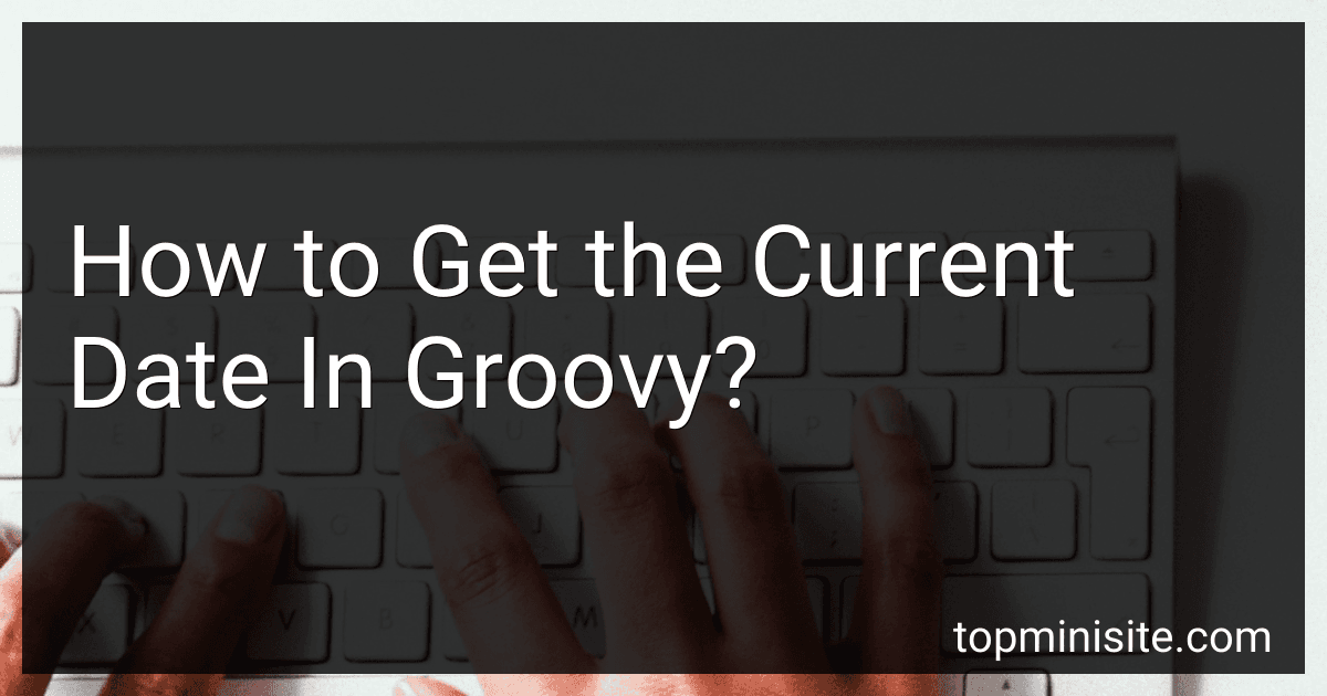How to Get the Current Date In Groovy? image