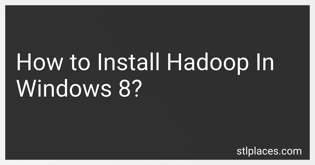 How to Install Hadoop In Windows 8? preview