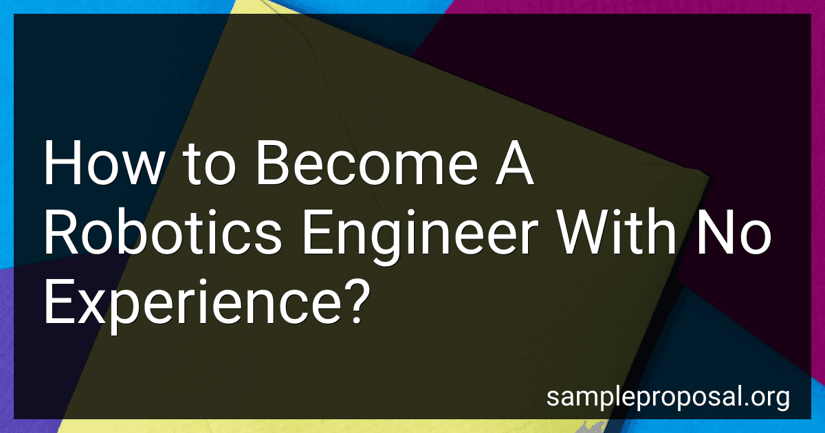 How to Become A Robotics Engineer With No Experience? image