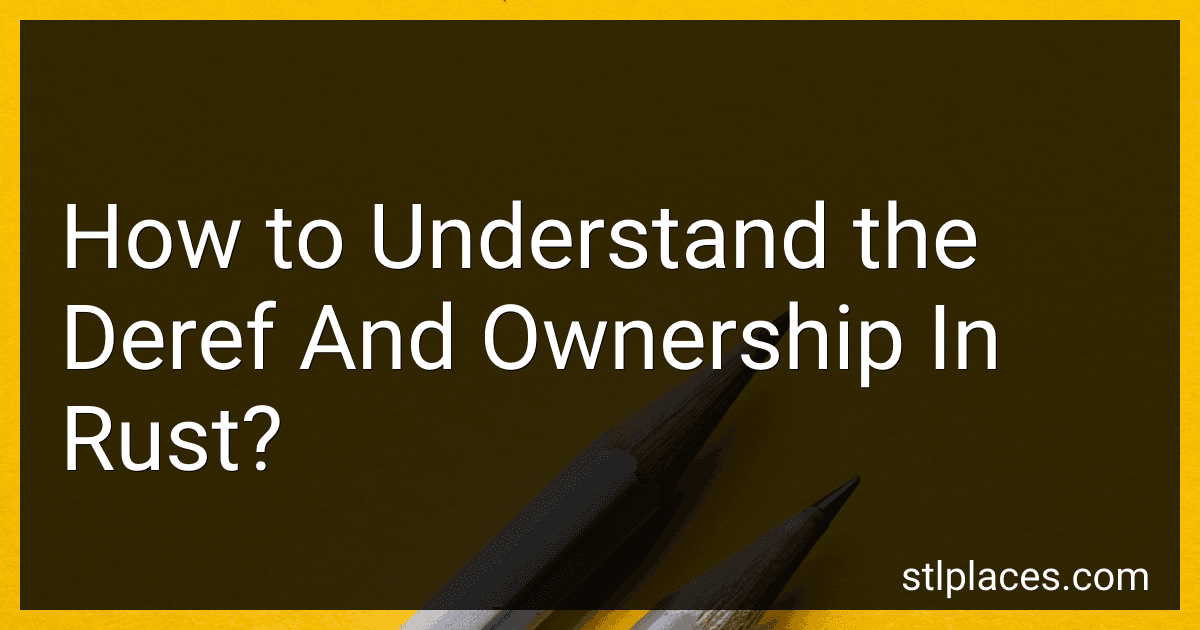 How to Understand the Deref And Ownership In Rust? preview