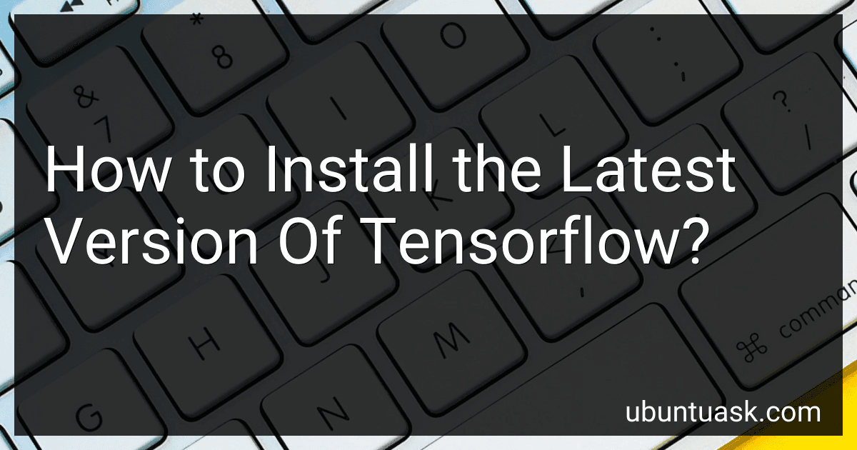 How to Install the Latest Version Of Tensorflow? image