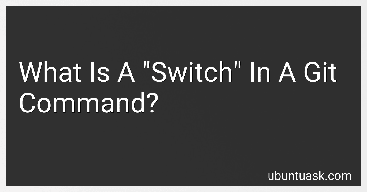What Is A "Switch" In A Git Command? image