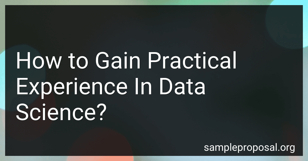 How to Gain Practical Experience In Data Science? image