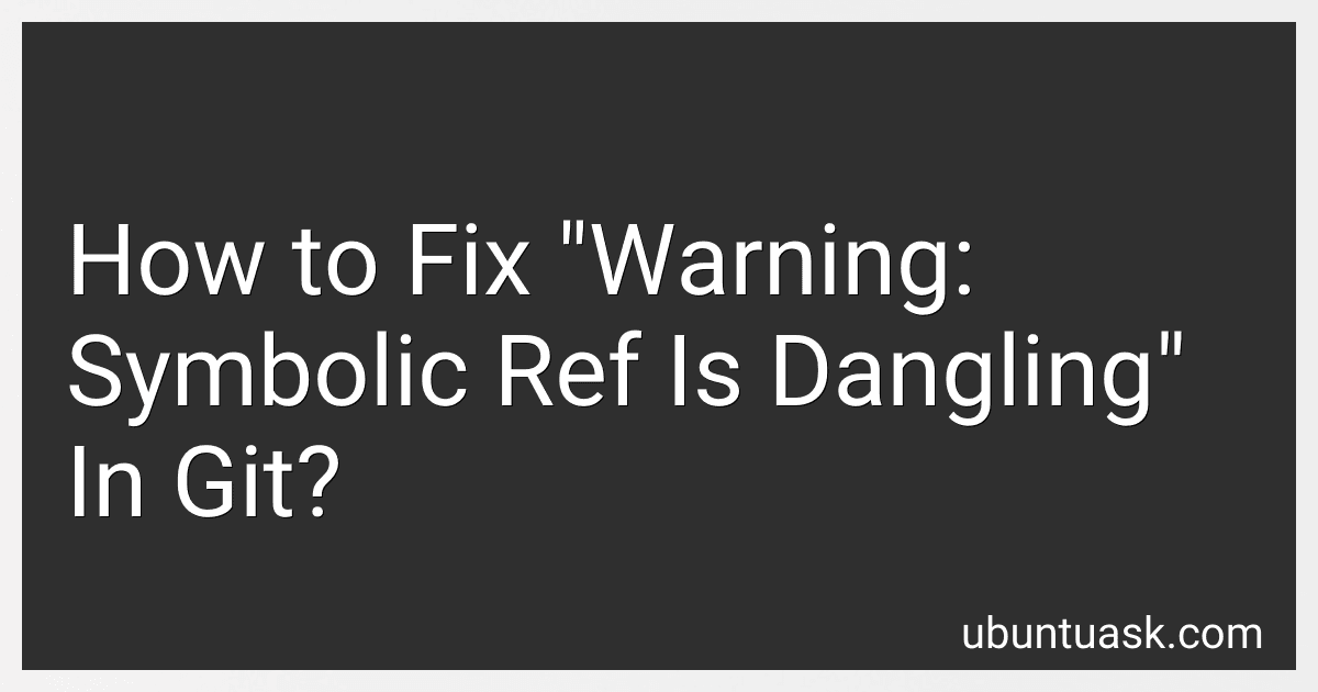 How to Fix "Warning: Symbolic Ref Is Dangling" In Git? image