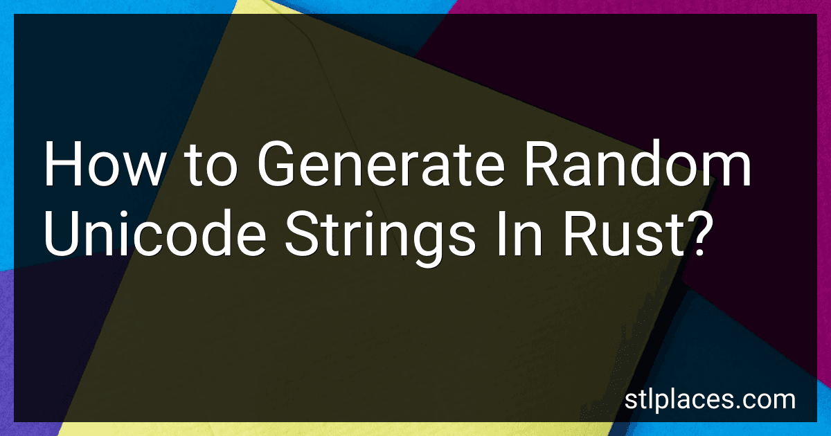 How to Generate Random Unicode Strings In Rust? preview