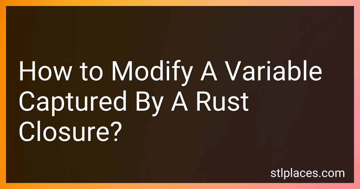 How to Modify A Variable Captured By A Rust Closure? image
